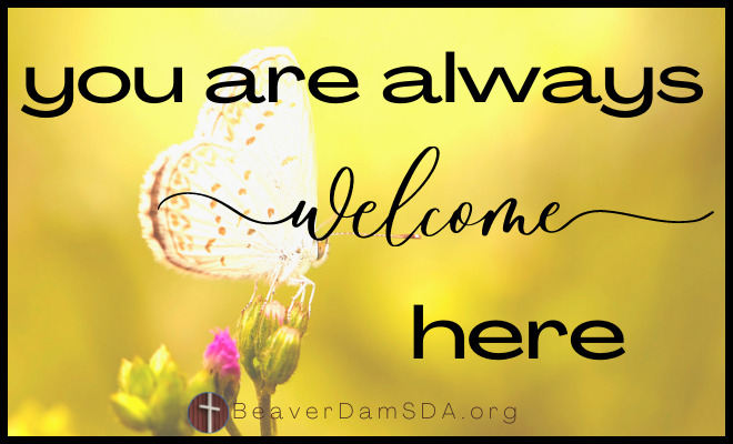 You are always welcome to Beaver Dam WI SDA church